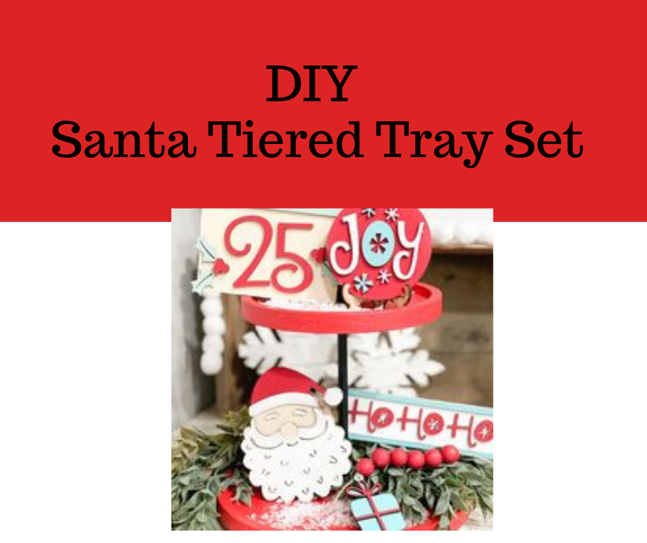 DIY- Santa Tiered Tray Set