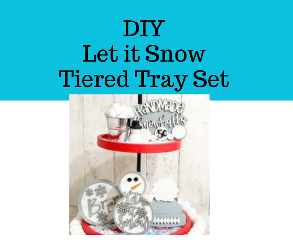 DIY- Let It Snow Tiered Tray Set