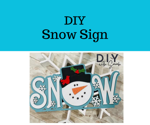 DIY- SNOW Sign