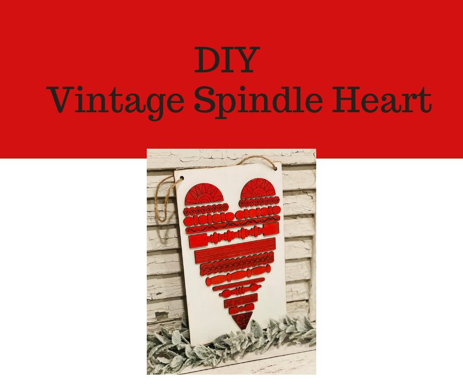 DIY- Vintage Spindle Heart