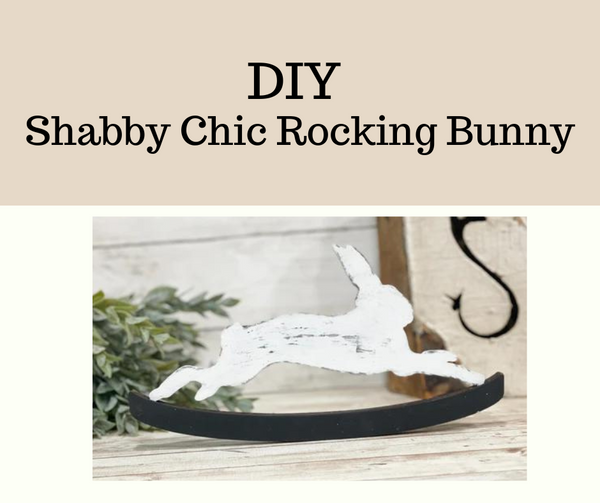 DIY- Shabby Chic Rocking Bunny