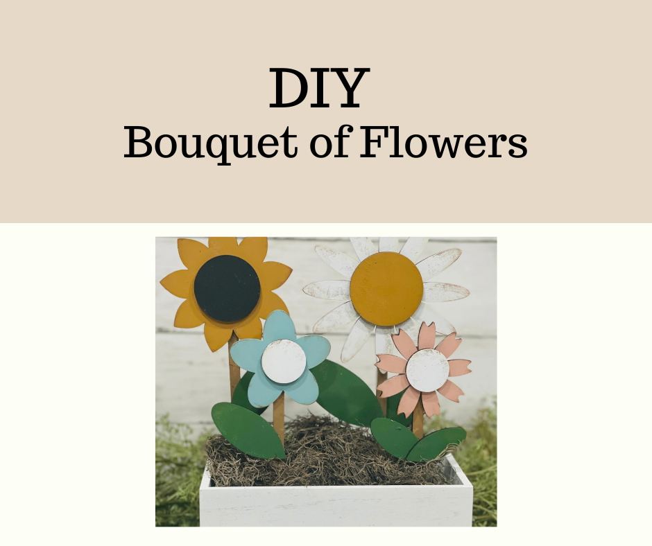 DIY- Bouquet of Flowers