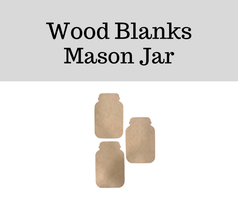 Wood Blanks- Mason Jars