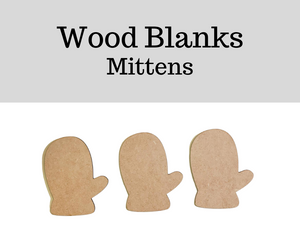 Wood Blanks- Mittens